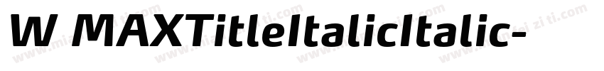 W MAXTitleItalicItalic字体转换